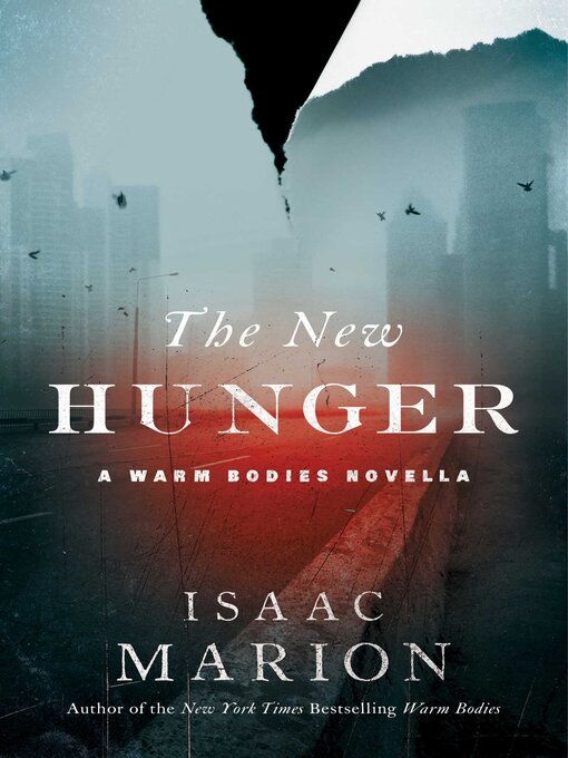 Title details for The New Hunger by Isaac Marion - Available